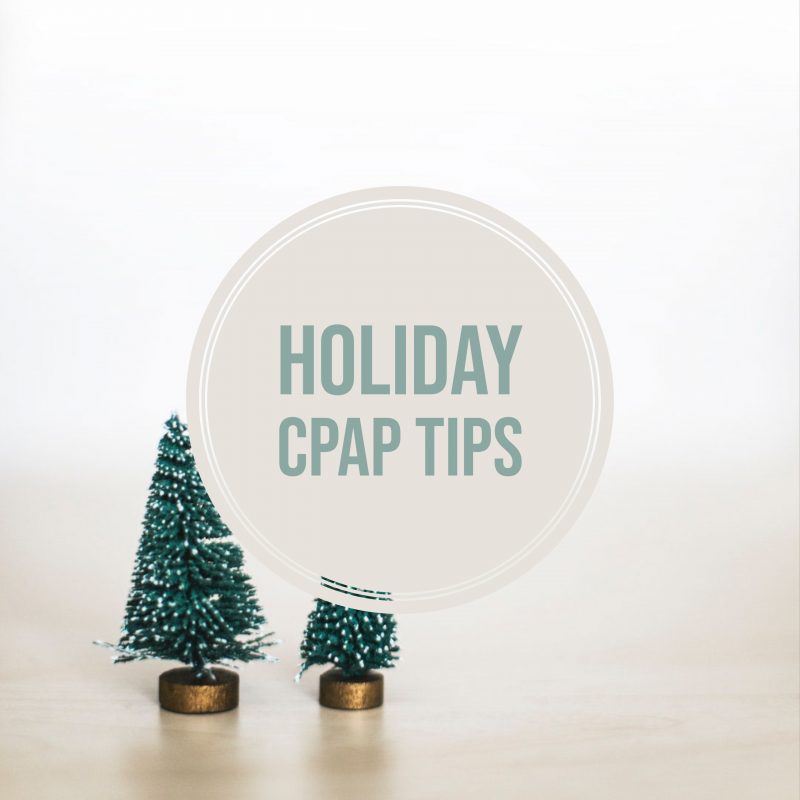 Holiday CPAP tips